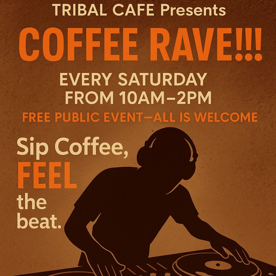 Promotional poster for Tribal Cafe's "Coffee Rave" event, featuring a DJ silhouette and event details.
