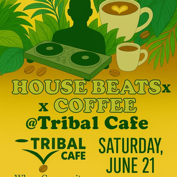 A flyer for Tribal Cafe's "House Beats x Coffee" event, featuring a DJ, coffee cups, and tropical leaves.