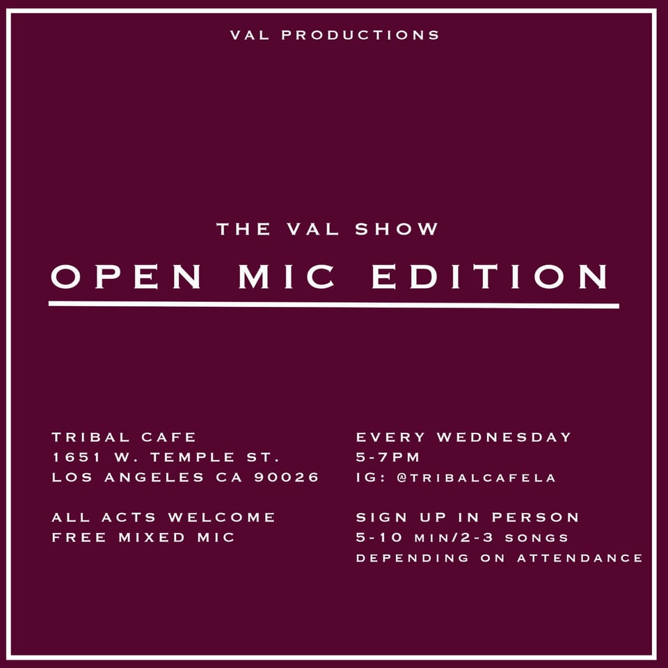 Maroon flyer with white text advertising "The Val Show Open Mic Edition" at Tribal Cafe.