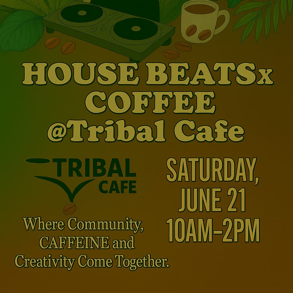 Promotional poster for "House Beats x Coffee" event at Tribal Cafe, featuring a turntable, coffee cup, and beans.