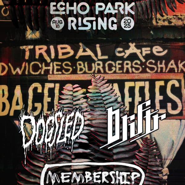 A dark, grunge-style poster for Echo Park Rising 2025, featuring Tribal Cafe and band names.
